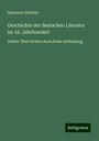 Hermann Hettner: Geschichte der deutschen Literatur im 18. Jahrhundert, Buch