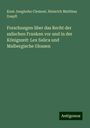 Knut Jungbohn Clement: Forschungen über das Recht der salischen Franken vor und in der Königszeit: Lex Salica und Malbergische Glossen, Buch