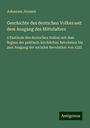 Johannes Janssen: Geschichte des deutschen Volkes seit dem Ausgang des Mittelalters, Buch