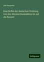 Otto Roquette: Geschichte der deutschen Dichtung von den ältesten Denkmälern bis auf die Neuzeit, Buch