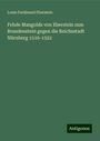 Louis Ferdinand Eberstein: Fehde Mangolds von Eberstein zum Brandenstein gegen die Reichsstadt Nürnberg 1516-1522, Buch