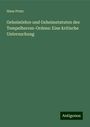 Hans Prutz: Geheimlehre und Geheimstatuten des Tempelherren-Ordens: Eine kritische Untersuchung, Buch