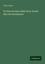 Erich Frantz: Fra Bartolommeo della Porta, Studie über die Renaissance, Buch