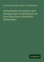 Karl Hartwig Gregor Freiherr von Meusebach: Fischartstudien des Freiherrn Karl Hartwig Gregor von Meusebach, mit einer Skizze seiner literarischen Bestrebungen, Buch