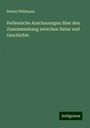 Robert Pöhlmann: Hellenische Anschauungen über den Zusammenhang zwischen Natur und Geschichte, Buch