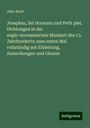 John Koch: Josaphaz, Set dormanz und Petit plet, Dichtungen in der anglo-normanischen Mundart des 13. Jahrhunderts; zum ersten Mal vollständig mit Einleitung, Anmerkungen und Glossar, Buch