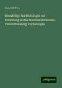 Heinrich Frey: Grundzüge der Histologie zur Einleitung in das Studium derselben: Vierundzwanzig Vorlesungen, Buch