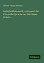 William Dwight Whitney: Indische Grammatik; umfassend die Klassische Sprache und die älteren Dialekte, Buch