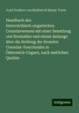 Josef Freiherr von Malfatti di Monte Tretto: Handbuch des österreichisch-ungarischen Consularwesens mit einer Sammlung von Normalien und einem Anhange über die Stellung der fremden Consular-Functionäre in Österreich-Ungarn, nach amtlichen Quellen, Buch