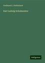 Ferdinand L. Dieffenbach: Karl Ludwig Schulmeister, Buch