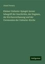 József Ferencz: Kleiner Unitarier-Spiegel: kurzer Inbegriff der Geschichte, der Dogmen, der Kirchenverfassung und der Ceremonien der Unitarier-Kirche, Buch