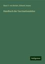 Hans T. von Becker: Handbuch der Vaccinationslehre, Buch