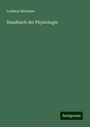 Ludimar Hermann: Handbuch der Physiologie, Buch