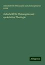 Zeitschrift für Philosophie und philosophische Kritik: Zeitschrift für Philosophie und spekulative Theologie, Buch