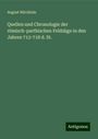 August Bürcklein: Quellen und Chronologie der römisch-parthischen Feldzüge in den Jahren 713-718 d. St., Buch