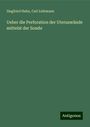 Siegfried Hahn: Ueber die Perforation der Uteruswände mittelst der Sonde, Buch