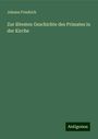 Johann Friedrich: Zur ältesten Geschichte des Primates in der Kirche, Buch