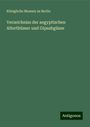 Königliche Museen Zu Berlin: Verzeichniss der aegyptischen Alterthümer und Gipsabgüsse, Buch