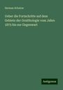 Herman Schalow: Ueber die Fortschritte auf dem Gebiete der Ornithologie vom Jahre 1875 bis zur Gegenwart, Buch