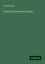 Rudolf Koegel: Ueber das Keronische Glossar, Buch