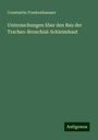 Constantin Frankenhaeuser: Untersuchungen über den Bau der Tracheo-Bronchial-Schleimhaut, Buch