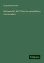 Leopold von Ranke: Serbien und die Türkei im neuzehnten Jahrhundert, Buch