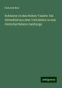 Heinrich Noé: Robinson in den Hohen Tauern: Ein Sittenbild aus dem Volksleben in den Gletscherthälern Salzburgs, Buch