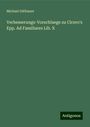 Michael Gitlbauer: Verbesserungs-Vorschlaege zu Cicero's Epp. Ad Familiares Lib. X, Buch