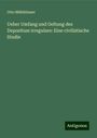 Otto Mühlhäuser: Ueber Umfang und Geltung des Depositum irregulare: Eine civilistische Studie, Buch