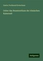 Gustav Ferdinand Kretschmar: Ueber das Beamtenthum der römischen Kaiserzeit, Buch