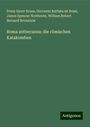 Franz Xaver Kraus: Roma sotterranea: die römischen Katakomben, Buch
