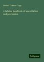 Herbert Codman Clapp: A tabular handbook of auscultation and percussion, Buch