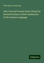 Peter Henn: Ahn's Second German Book: Being the Second Division of Ahn's Rudiments of the German Language, Buch