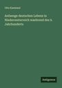 Otto Kaemmel: Anfaenge deutschen Lebens in Niederoesterreich waehrend des 9. Jahrhunderts, Buch