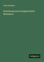 Felix Draeseke: Anweisung zum kunstgerechten Moduliren, Buch