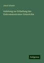 Jakob Schmitt: Anleitung zur Ertheilung des Erstcommunicaten-Unterrichts, Buch