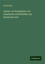 Arnold Hug: Aeneas von Stymphalos, ein arkadischer Schriftsteller aus klassischer Zeit, Buch