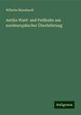 Wilhelm Mannhardt: Antike Wald- und Feldkulte aus nordeuropäischer Überlieferung, Buch