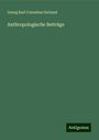 Georg Karl Cornelius Gerland: Anthropologische Beiträge, Buch