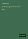 Theodor Waitz: Anthropologie der Naturvölker, Buch