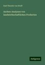 Emil Theodor Von Wolff: Aschen-Analysen von landwirthschaftlichen Producten, Buch