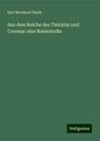 Karl Bernhard Stark: Aus dem Reiche des Tantalus und Croesus: eine Reisestudie, Buch