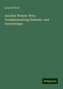 Leopold Stein: Aus dem Westen: Neue Predigtsammlung (Sabbath- und Festvorträge), Buch