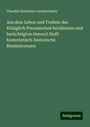 Theodor Rodowicz-Oswiecimsky: Aus dem Leben und Treiben des Königlich Preussischen berühmten und berüchtigten General Staff: humoristisch-historische Reminiscenzen, Buch