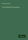 Oskar Everbusch: Zur Therapie des Entropium, Buch