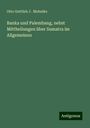 Otto Gottlieb J . Mohnike: Banka und Palembang, nebst Mittheilungen über Sumatra im Allgemeinen, Buch