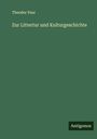 Theodor Paur: Zur Littertur und Kulturgeschichte, Buch