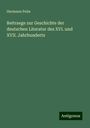 Hermann Palm: Beitraege zur Geschichte der deutschen Literatur des XVI. und XVII. Jahrhunderts, Buch