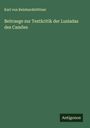 Karl von Reinhardstöttner: Beitraege zur Textkritik der Lusiadas des Camões, Buch