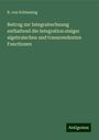 R. von Schleusing: Beitrag zur Integralrechnung enthaltend die Integration einiger algebraischen und transcendenten Functionen, Buch